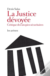 Capa do artigo La Justice Dévoyée ; Critique Des Utopies Sécuritaires