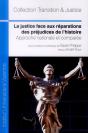 La Justice Face Aux Réparations Des Préjudices De L'Histoire ; Approche Nationale Et Comparée - Preview