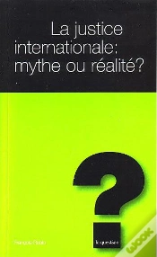 Capa do artigo La Justice Internationale : Mythe Ou Realite ?