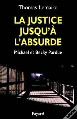 Capa do artigo La Justice Jusqu'À L'Absurde : Michael Et Becky Pardue