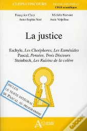 La Justice ; Les Euménides, D'Eschyle ; Pensées, De Pascal ; Les Raisins De La Colère, De Steinbeck