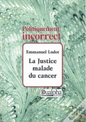 La Justice Malade Du Cancer