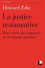 La Justice Restaurative ; Pour Sortir Des Impasses De La Logique Punitive - Preview