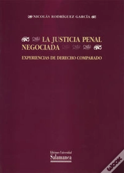Capa do artigo La Justicia Penal Negociada. Experiencias De Derecho Comparado