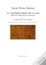 Capa do artigo La Justification De La Loi (Midrach Michnah Et Guemara Suivi De La Formation Du Talmud)