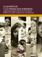 La Juventud Y La Migración Indígena - Preview