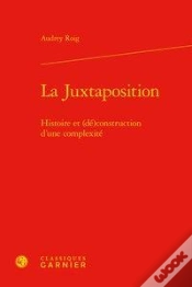 Capa do artigo La Juxtaposition ; Histoire Et (Dé)Construction D