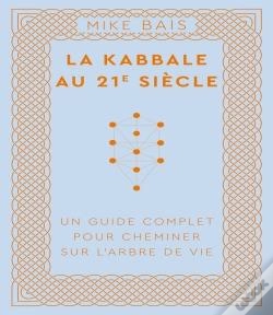 Capa do artigo La Kabbale Au 21e Siècle : Un Guide Complet Pour Cheminer Sur L'Arbre De Vie