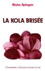 La Kola Brisée - Preview