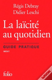 La Laïcité Au Quotidien ; Guide Pratique