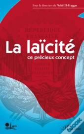 La Laïcité ; Ce Précieux Concept