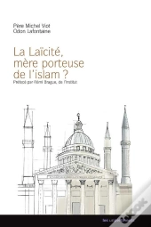 La Laïcité Mère Porteuse De L'Islam