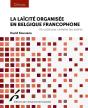 La Laïcité Organisée En Belgique Francophone : Un Culte Pas Comme Les Autres - Preview