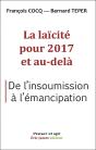 La Laicite Pour 2017 Et Au-Dela  De L'Insoumission A L'Emancipation - Preview