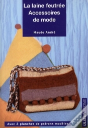 Capa do artigo La Laine Feutrée ; Accessoires De Mode