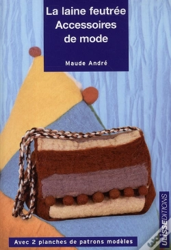 Capa do artigo La Laine Feutrée ; Accessoires De Mode