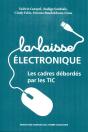 La Laisse Électronique ; Les Cadres Debordes Par Les Tic - Preview