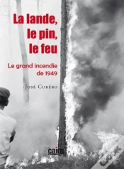 Capa do artigo La Lande, Le Pin, Le Feu ; Le Grand Incendie De 1949