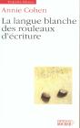 La Langue Blanche Des Rouleaux D'Écriture - Preview