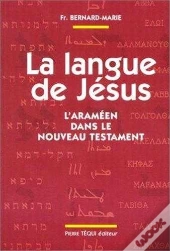La Langue De Jesus L Arameen Dans Le Nouveau Testament