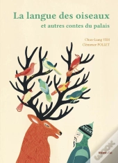 La Langue Des Oiseaux ; Et Autres Contes Du Palais