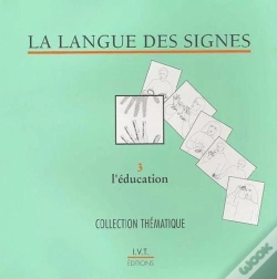 Capa do artigo La Langue Des Signes Tome 3 ; L'Éducation