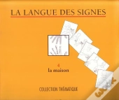 La Langue Des Signes Tome 4 ; La Maison