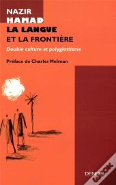 La Langue Et La Frontiere ; Double Culture Et Polyglottisme