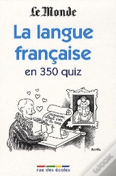 La Langue Francaise En 350 Quiz