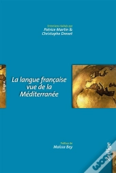 La Langue Française Vue De La Méditerranée