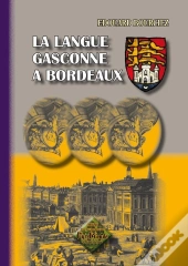 La Langue Gasconne À Bordeaux