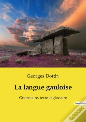 Capa do artigo La Langue Gauloise : Grammaire, Texte Et Glossaire