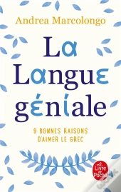 La Langue Geniale - 9 Bonnes Raisons D'Aimer Le Grec