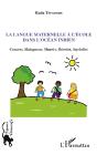 La Langue Maternelle À L'Ecole Dans L'Océan Indien ; Comores, Madagascar, Maurice, Réunion, Seychelles - Preview