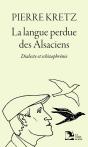 La Langue Perdue Des Alsaciens : Dialecte Et Schizophrénie - Preview