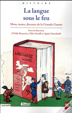 Capa do artigo La Langue Sous Le Feu ; Mots, Textes, Discours De La Grande Guerre