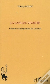 La Langue Vivante ; L'Identité Sociolinguistique Des Cauchois
