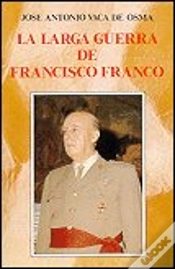 Capa do artigo La Larga Guerra De Francisco Franco