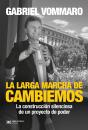 La Larga Marcha De Cambiemos - Preview