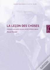 La Leçon Des Choses : Techniques Imaginaires De Daniel Defoe À Georges Simenon