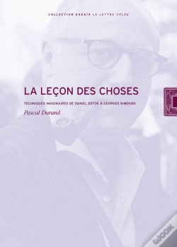 Capa do artigo La Leçon Des Choses : Techniques Imaginaires De Daniel Defoe À Georges Simenon