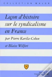 La Lecon D'Histoire Sur Le Syndicalisme En France