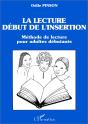 La Lecture, Début De L'Insertion ; Méthode De Lecture Pour Adultes Débutants - Preview