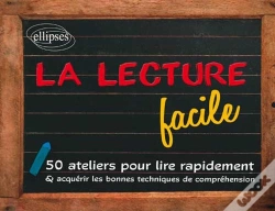Capa do artigo La Lecture Facile. 50 Ateliers Pour Lire Rapidement Et Acquérir Les Bonnes Techniques De Compréhension