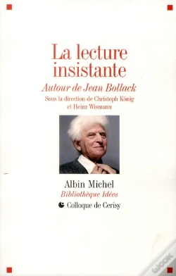 Capa do artigo La Lecture Insistante - Autour De Jean Bollack