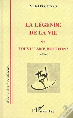 Capa do artigo La Legende De La Vie Ou Fous L'Camp Bouffon