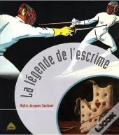 La Légende De L'Escrime