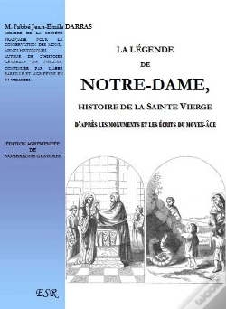 Capa do artigo La Légende De Notre-Dame ; Histoire De La Sainte Vierge D'Après Les Monuments Et Les Écrits Du Moyen-Âge