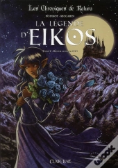 La Legende D'Eikos T.2