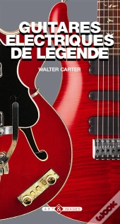 La Légende Des Guitares Électriques